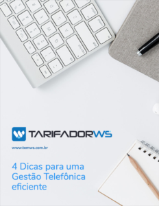 4 Dicas para uma gestao telefonica -Tarifador WS